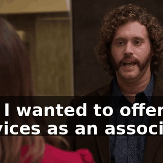 and I wanted to offer my services as an associate.