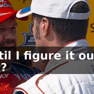 ...until I figure it out. All right?