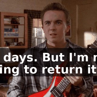 15 days. But I'm not going to return it.