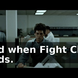 and when Fight Club ends.
