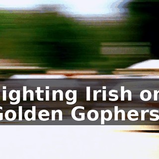 Fighting Irish or Golden Gophers?