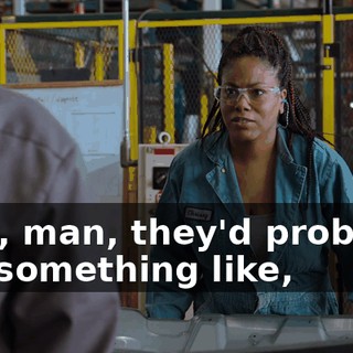 - Oh, man, they'd probably say something like,
