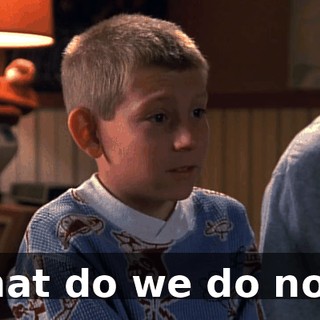 What do we do now?