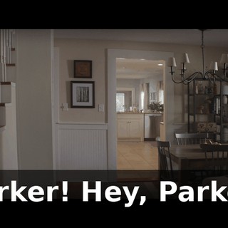 Parker! Hey, Parker!