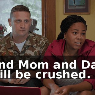 And Mom and Dad will be crushed.