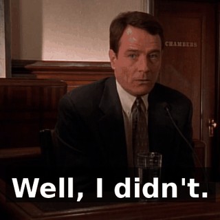Well, I didn't.
