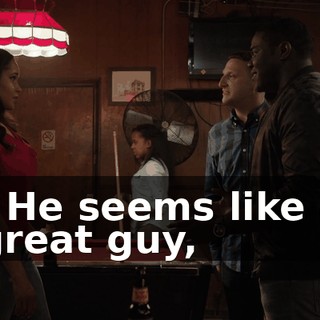 - He seems like a great guy,