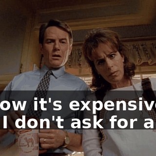 I know it's expensive, but I don't ask for a lot.