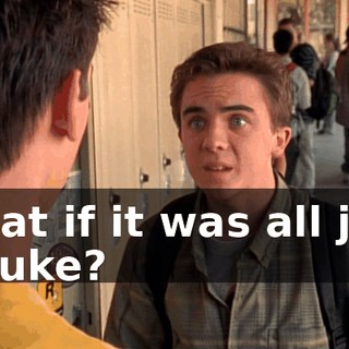What if it was all just a fluke?