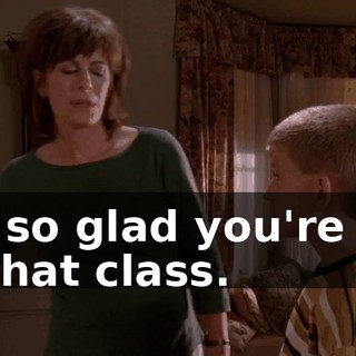 I'm so glad you're out of that class.