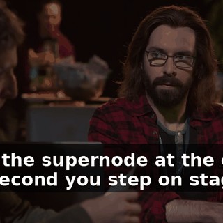from the supernode at the office the second you step on stage.