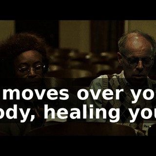 It moves over your body, healing you.