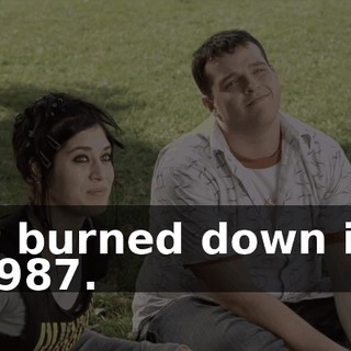 It burned down in 1987.