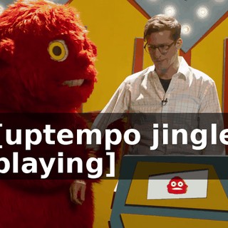 [uptempo jingle playing]