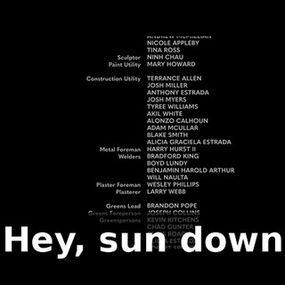 ♪ Hey, sun down ♪