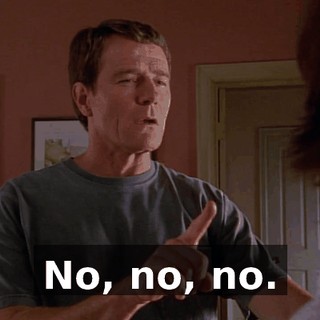 No, no, no.