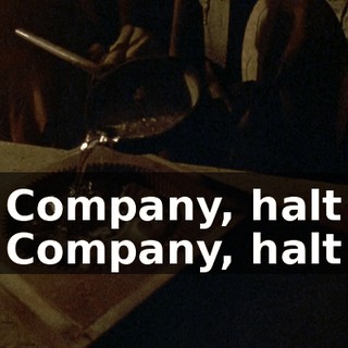 - Company, halt ! - Company, halt !