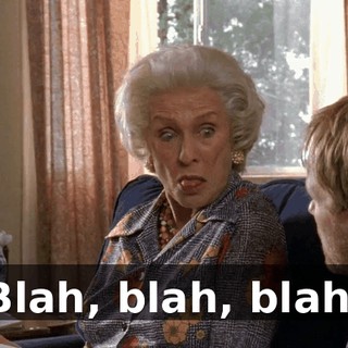 Blah, blah, blah.