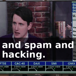 and spam and hacking.
