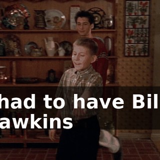 I had to have Billy Hawkins