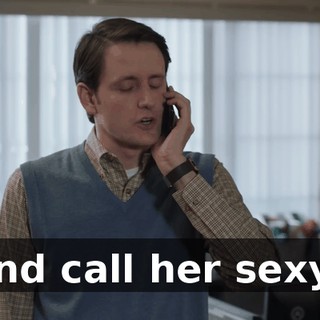and call her sexy?
