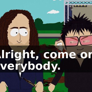 Alright, come on, everybody.