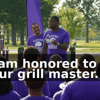 "I am honored to be your grill master.