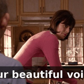Your beautiful voice!
