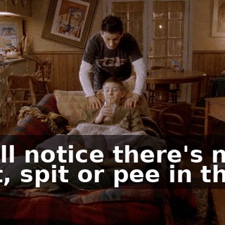 You'll notice there's no snot, spit or pee in there.