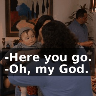 -Here you go. -Oh, my God.