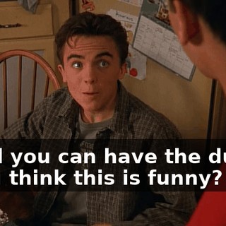 - and you can have the ducky. - You think this is funny?