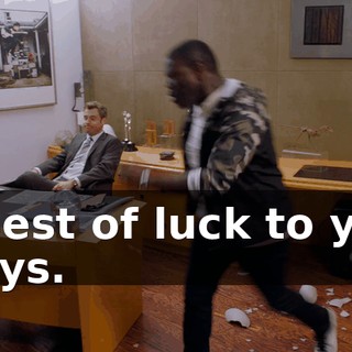 - Best of luck to you guys.