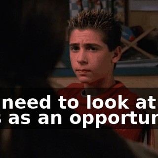 We need to look at this as an opportunity.