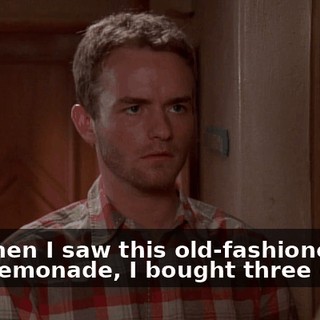 And then I saw this old-fashioned hard lemonade, I bought three cases.
