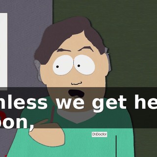 Unless we get help soon,