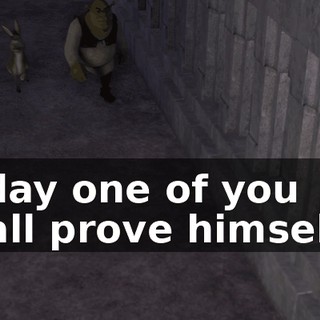 Today one of you shall prove himself...