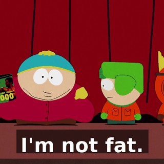 I'm not fat.