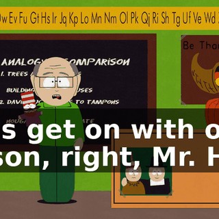 Let's get on with our lesson, right, Mr. Hat?