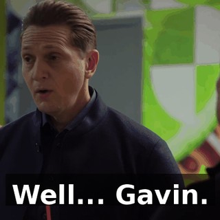Well... Gavin.