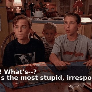 - Mom! What's--? - This is the most stupid, irresponsible,