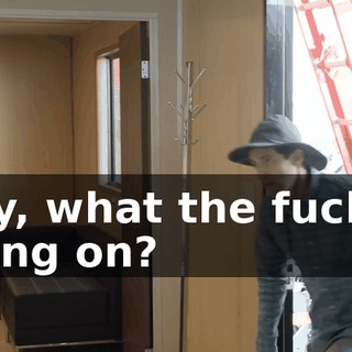 Hey, what the fuck is going on?