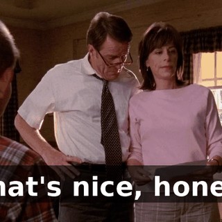 That's nice, honey.