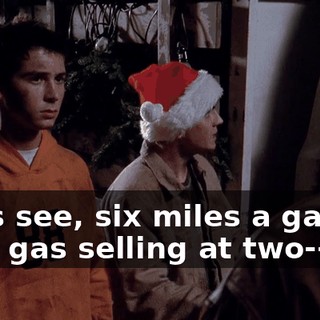Let's see, six miles a gallon, with gas selling at two--