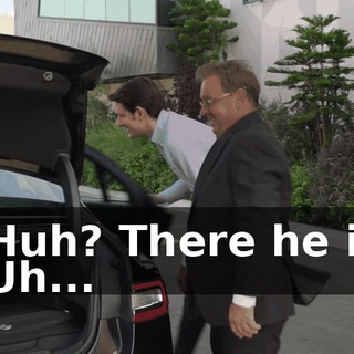 - Huh? There he is! - Uh...