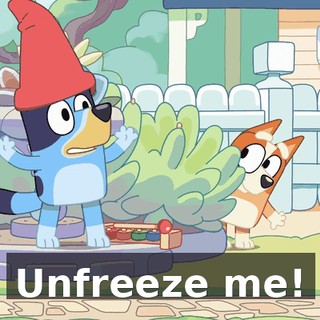 Unfreeze me!