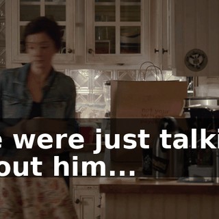 We were just talking about him...