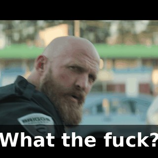 What the fuck?