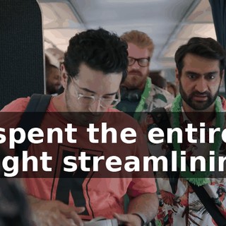 I spent the entire flight streamlining