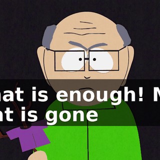 That is enough! Mr. Hat is gone