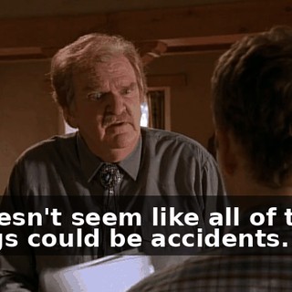 It doesn't seem like all of these things could be accidents.